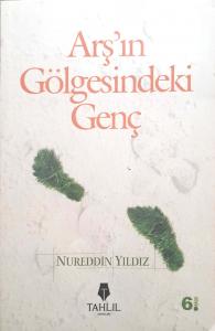 Arş'ın Gölgesindeki Genç Arş'ın Gölgesindeki Genç