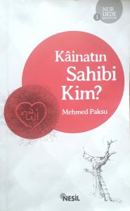 Kainatın Sahibi Kim?/Nur Dede Anlatıyor-1 Kainatın Sahibi Kim?/Nur Dede Anlatıyor-1