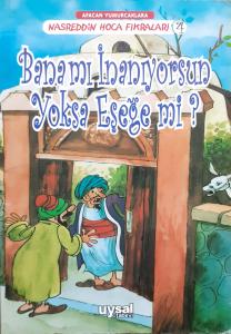 Bana mı İnanıyorsun Yoksa Eşeğe mi?