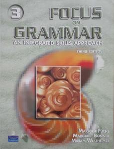 Focus On Grammar an Integrated Skills Approach Focus On Grammar an Integrated Skills Approach