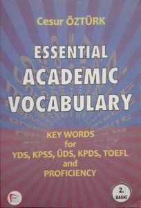 Essential Academic Vocabulary Key Words For Yds,Kpss,Üds,Kpds,Toefl And Proficiency Essential Academic Vocabulary Key Words For Yds,Kpss,Üds,Kpds,Toefl And Proficiency