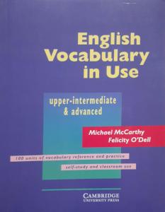 English Vocabulary In Use (upper-intermediate & advanced) English Vocabulary In Use (upper-intermediate & advanced)