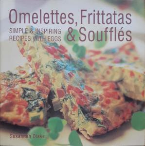 Omelettes,Frittatas & Souffles