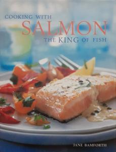 Cooking With Salmon The King Of Fish