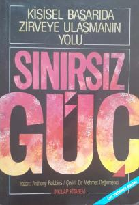 Sınırsız Güç -Kişisel Başarıda Zirveye Ulaşmanın Yolu Sınırsız Güç -Kişisel Başarıda Zirveye Ulaşmanın Yolu