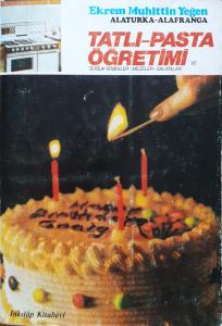 Alaturka -Alafranga Tatlı-Pasta Öğretimi ve Soğuk Yemekler-Mezeler-Salatalar Alaturka -Alafranga Tatlı-Pasta Öğretimi ve Soğuk Yemekler-Mezeler-Salatalar