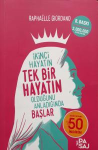 İkinci Hayatın Tek Bir Hayatın Olduğunu Anladığında Başlar