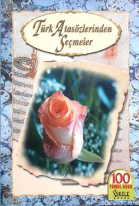 Türk Atasözlerinden Seçmeler Türk Atasözlerinden Seçmeler