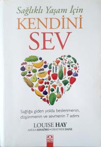 Sağlıklı Yaşam İçin Kendini Sev Sağlıklı Yaşam İçin Kendini Sev