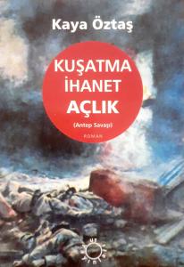 Kuşatma İhanet Açlık Kuşatma İhanet Açlık