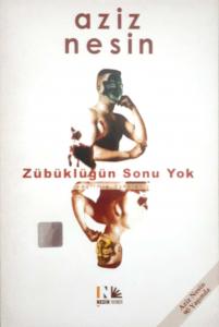 Zübüklüğün Sonu Yok