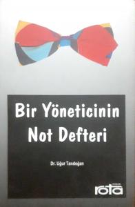 Bir Yöneticinin Not Defteri Bir Yöneticinin Not Defteri