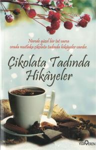 Çikolata Tadında Hikayeler Çikolata Tadında Hikayeler
