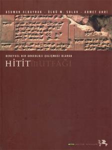 Deneysel Bir Arkeoloji Çalışması Olarak Hitit Mutfağı