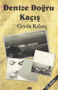 Denize Doğru Kaçış Denize Doğru Kaçış