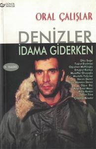 Denizler İdama Giderken Denizler İdama Giderken