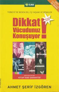 Dikkat Vücudunuz Konuşuyor Dikkat Vücudunuz Konuşuyor