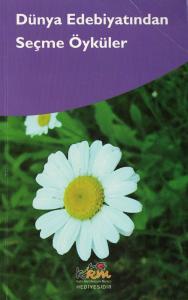 Dünya Edebiyatından Seçme Öyküler