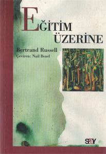 Eğitim Üzerine, Bertrand Russell, Eğitim Üzerine, Bertrand Russell,