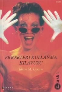 Erkekleri Kullanma Kılavuzu