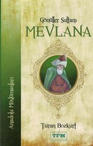 Gönüller Sultanı Mevlana Gönüller Sultanı Mevlana
