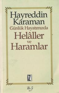 Günlük Hayatta Helaller ve Haramlar Günlük Hayatta Helaller ve Haramlar