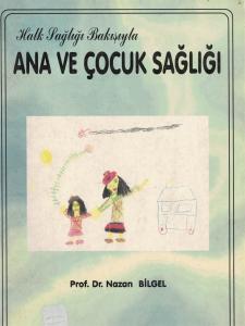 Halk Sağlığı Bakışıyla Ana Ve Çocuk Sağlığı