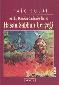 Hasan Sabbah Gerçeği / Eşitlikçi Dervişan Cumhuriyetleri
