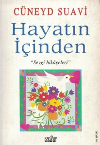 Hayatın İçinden - Sevgi Hikayeleri Hayatın İçinden - Sevgi Hikayeleri