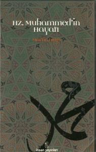 Hz. Muhammedin'in Hayatı Hz. Muhammedin'in Hayatı
