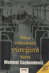 İhbar Ediyorum Yüreğimi Sana İhbar Ediyorum Yüreğimi Sana