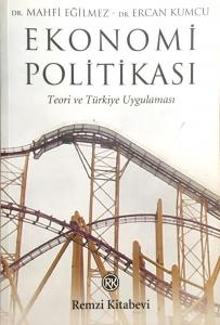 EKONOMİ POLİTİKASI '' Teori ve Türkiye Uygulaması ''