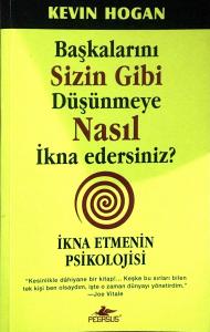 Başkalarını Sizin Gibi Düşünmeye Nasıl İkna Edersiniz? Başkalarını Sizin Gibi Düşünmeye Nasıl İkna Edersiniz?