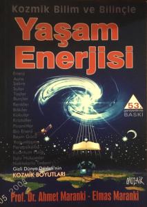 Kozmik Bilim ve Bilinçle Yaşam Enerjisi