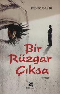 Bir Rüzgar Çıksa Bir Rüzgar Çıksa