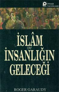 İslam ve İnsanlığın Geleceği
