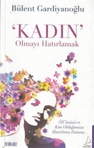 Kadın Olmayı Hatırlamak