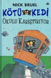 Kötü Kedi Okulu Karıştırıyor