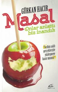 Masal  Onlar Anlattı Biz İnandık
