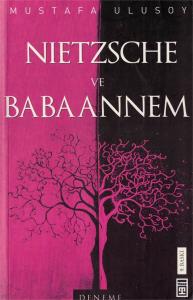 Nietzsche ve Babaannem