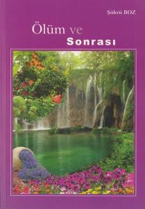 Ölüm ve Sonrası Ölüm ve Sonrası