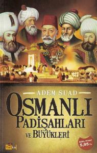 Osmanlı Padişahları ve Büyükleri