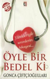 Öyle Bir Bedel ki Öyle Bir Bedel ki
