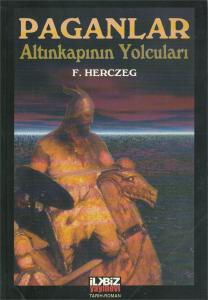 Paganlar Altınkapının Yolcuları Paganlar Altınkapının Yolcuları