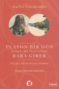 Platon Bir Gün Kolunda Bir Ornitorenkle Bara Girer  Felsefeyi Mizah Yoluyla Anlamak Platon Bir Gün Kolunda Bir Ornitorenkle Bara Girer  Felsefeyi Mizah Yoluyla Anlamak