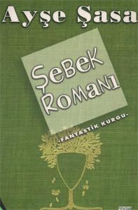 Şebek Romanı Şebek Romanı