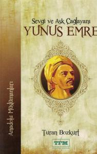 Sevgi ve Aşk Çağlayanı Yunus Emre Sevgi ve Aşk Çağlayanı Yunus Emre