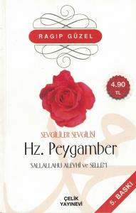 Sevgililer Sevgilisi Hz. Peygamber Sallallahu Aleyhi Ve Sellem
