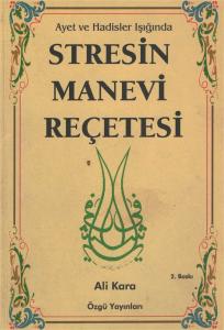 Stresin Manevi Reçetesi