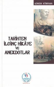 Tarihten İlginç Hikaye ve Anekdotlar Tarihten İlginç Hikaye ve Anekdotlar
